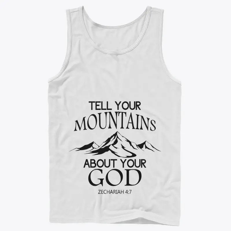 Tell your mountains about your God, Mens